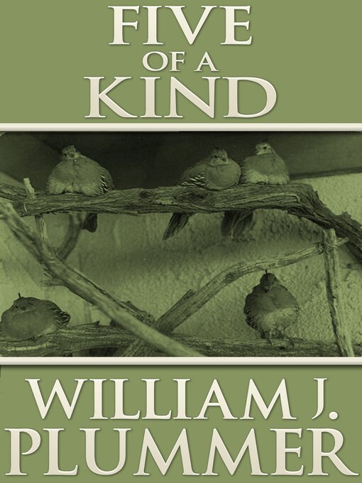 Title details for Five of a Kind by William J. Plummer - Available